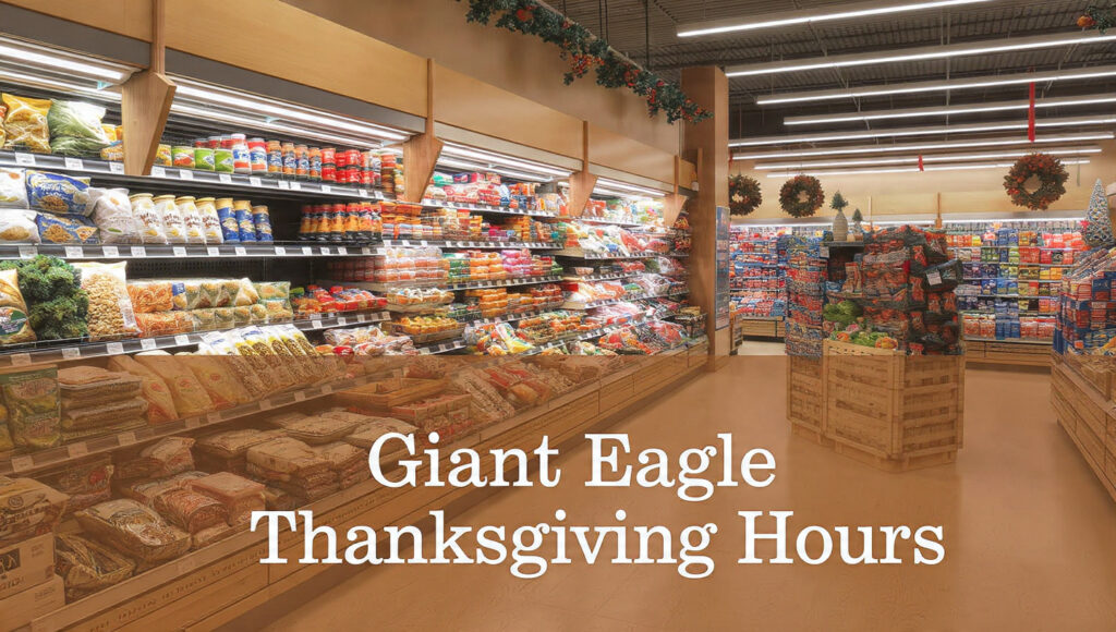 Giant Eagle Thanksgiving Hours
