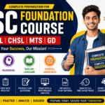SSC Foundation Course (CGL, CHSL, MTS & GD) – Complete Exam Preparation